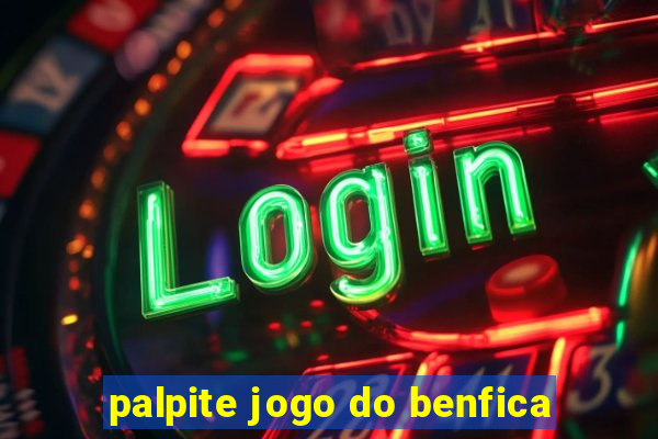 palpite jogo do benfica